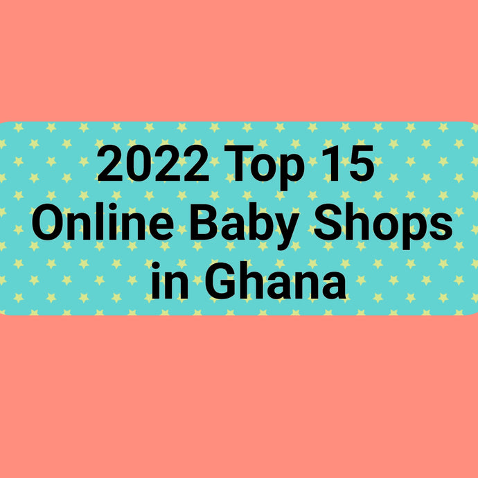2023 Top 15 Online Baby Shops in Ghana